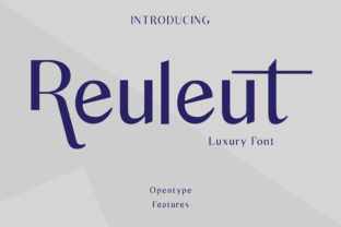 Reuleut: The Sans Serif Typeface for Sharper Campaign Visuals