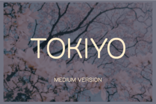 Tokiyo Medium: A Modern Sans Serif Typeface for Digital Branding